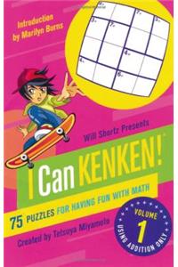 Will Shortz Presents I Can Kenken! Volume 1