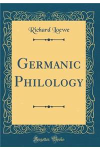 Germanic Philology (Classic Reprint)
