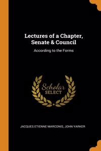 Lectures of a Chapter, Senate & Council