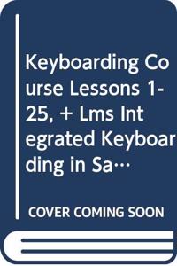 Bundle: Keyboarding Course Lessons 1-25, 20th + Lms Integrated Keyboarding in Sam 365 & 2016 with Ebook, 25 Lessons, 1 Term (6 Months), Printed Access Card