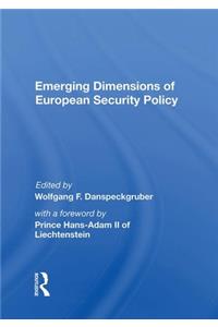 Emerging Dimensions of European Security Policy