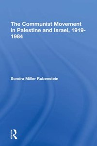The Communist Movement In Palestine And Israel, 19191984