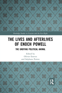 Lives and Afterlives of Enoch Powell