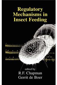 Regulatory Mechanisms in Insect Feeding