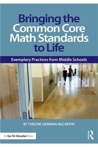 Bringing the Common Core Math Standards to Life