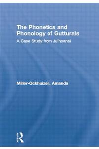 Phonetics and Phonology of Gutturals