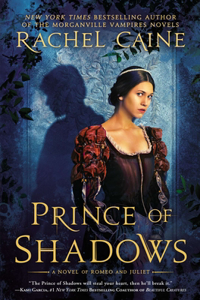 Prince of Shadows: A Novel of Romeo and Juliet