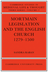 Mortmain Legislation and the English Church 1279–1500