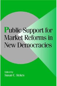 Public Support for Market Reforms in New Democracies