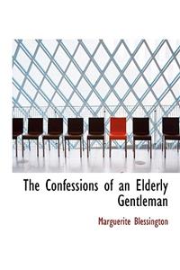 The Confessions of an Elderly Gentleman