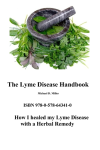 Lyme Disease Handbook: How I beat Lyme Disease with a Herbal Remedy