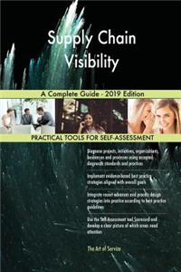 Supply Chain Visibility A Complete Guide - 2019 Edition