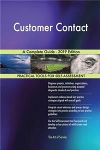 Customer Contact A Complete Guide - 2019 Edition