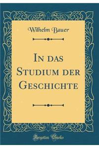 In das Studium der Geschichte (Classic Reprint)