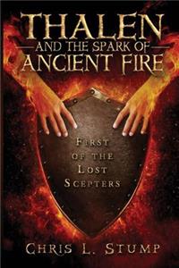 Thalen and the Spark of Ancient Fire