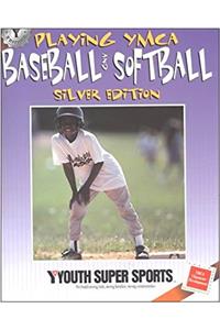Playing YMCA Baseball and Softball, Silver Edition