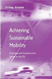 Achieving Sustainable Mobility