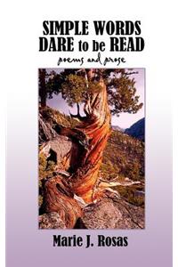 Simple Words Dare to Be Read