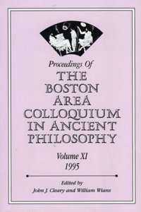 Proceedings of the Boston Area Colloquium in Ancient Philosophy