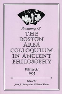 Proceedings of the Boston Area Colloquium in Ancient Philosophy