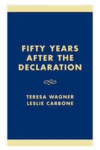 Fifty Years After the Declaration