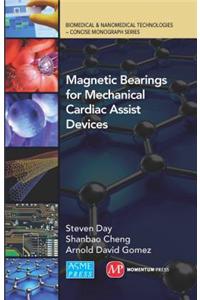 Magnetic Bearings for Mechanical Cardiac Assist Devices