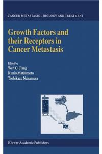 Growth Factors and Their Receptors in Cancer Metastasis