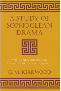 Study of Sophoclean Drama