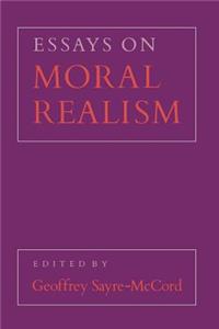 Essays on Moral Realism