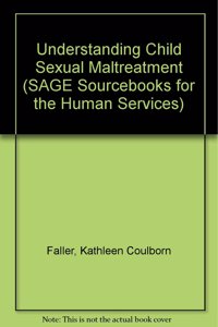 Understanding Child Sexual Maltreatment (SAGE Sourcebooks for the Human Services)