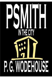 Psmith in the City by P. G. Wodehouse, Fiction, Literary