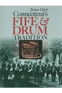 Connecticut’s Fife and Drum Tradition