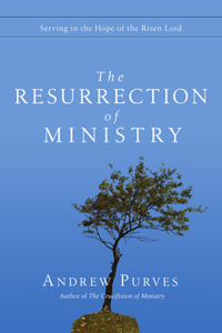 The Resurrection of Ministry