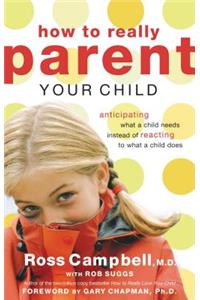 How to Really Parent Your Child