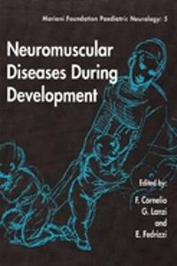 Neuromuscular Diseases During Development