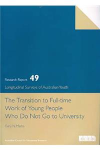 The Transition to Full Time Work of Young People Who Do not Go to University