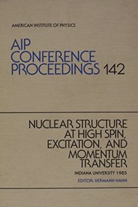 Nuclear Structure in High Spin, Excitation, and Momentum Transfer
