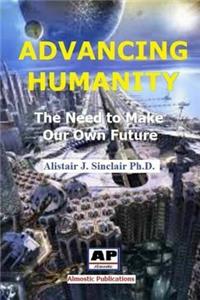 Advancing Humanity