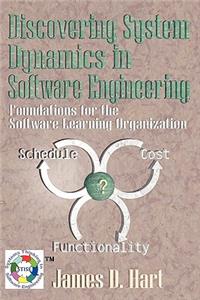 Discovering System Dynamics in Software Engineering: Foundations for the Software Learning Organization
