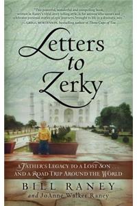 Letters to Zerky: A Father's Legacy to a Lost Son and a Road Trip Around the World