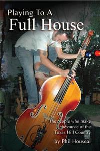 Playing to a Full House