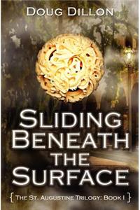 Sliding Beneath the Surface