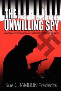 The Unwilling Spy