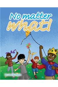 No Matter What