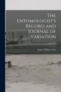 Entomologist's Record and Journal of Variation; v.30 (1918)