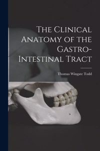 Clinical Anatomy of the Gastro-intestinal Tract