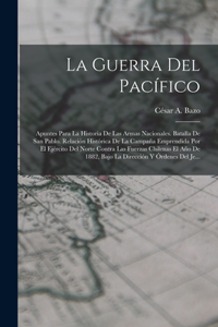 La Guerra Del Pacífico