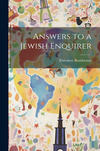 Answers to a Jewish Enquirer