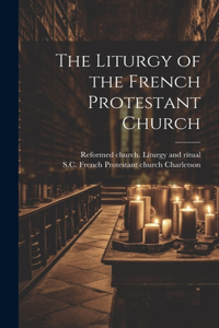 Liturgy of the French Protestant Church