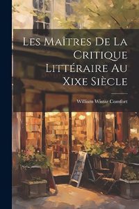 Les Maîtres De La Critique Littéraire Au Xixe Siècle